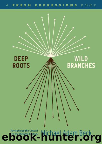 Deep Roots Wild Branches by Michael Adam Beck