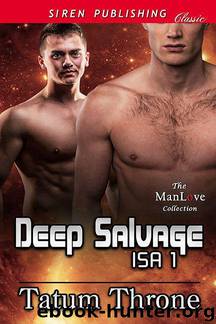 Deep Salvage [ISA 1] (Siren Publishing Classic ManLove) by Tatum Throne
