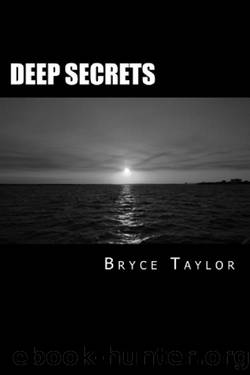 Deep Secrets by Bryce Taylor