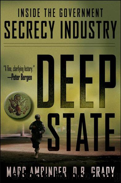 Deep State: Inside the Government Secrecy Industry by Marc Ambinder & D. B. Grady