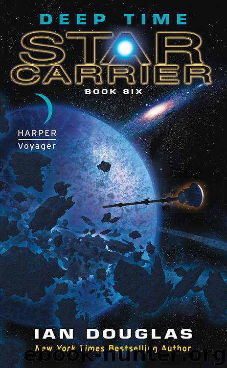 Deep Time: Star Carrier: Book Six by Ian Douglas