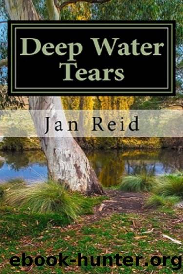 Deep Water Tears: Book 1 The Dreaming Series by Jan Reid