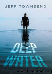 Deep Water by Jeff Townsend