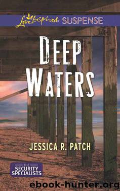 Deep Waters (The Security Specialists) by Jessica R. Patch