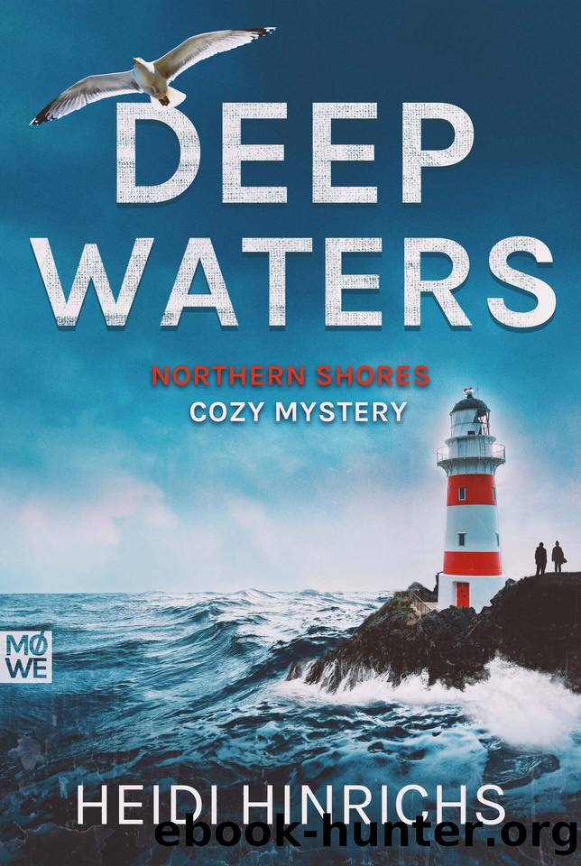 Deep Waters: Northern Shores Cozy Mystery (Murder in the Dunes Book 1) by Heidi Hinrichs