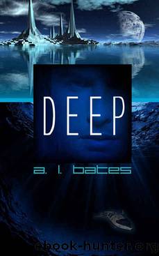 Deep by Bates A.L