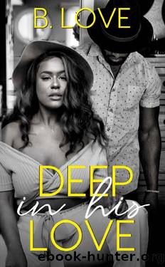 Deep in his Love by B. Love