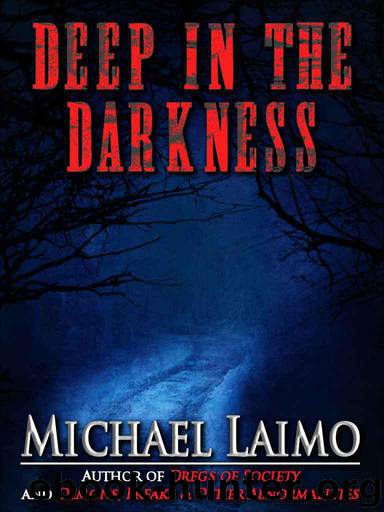 Deep in the Darkness by Michael Laimo
