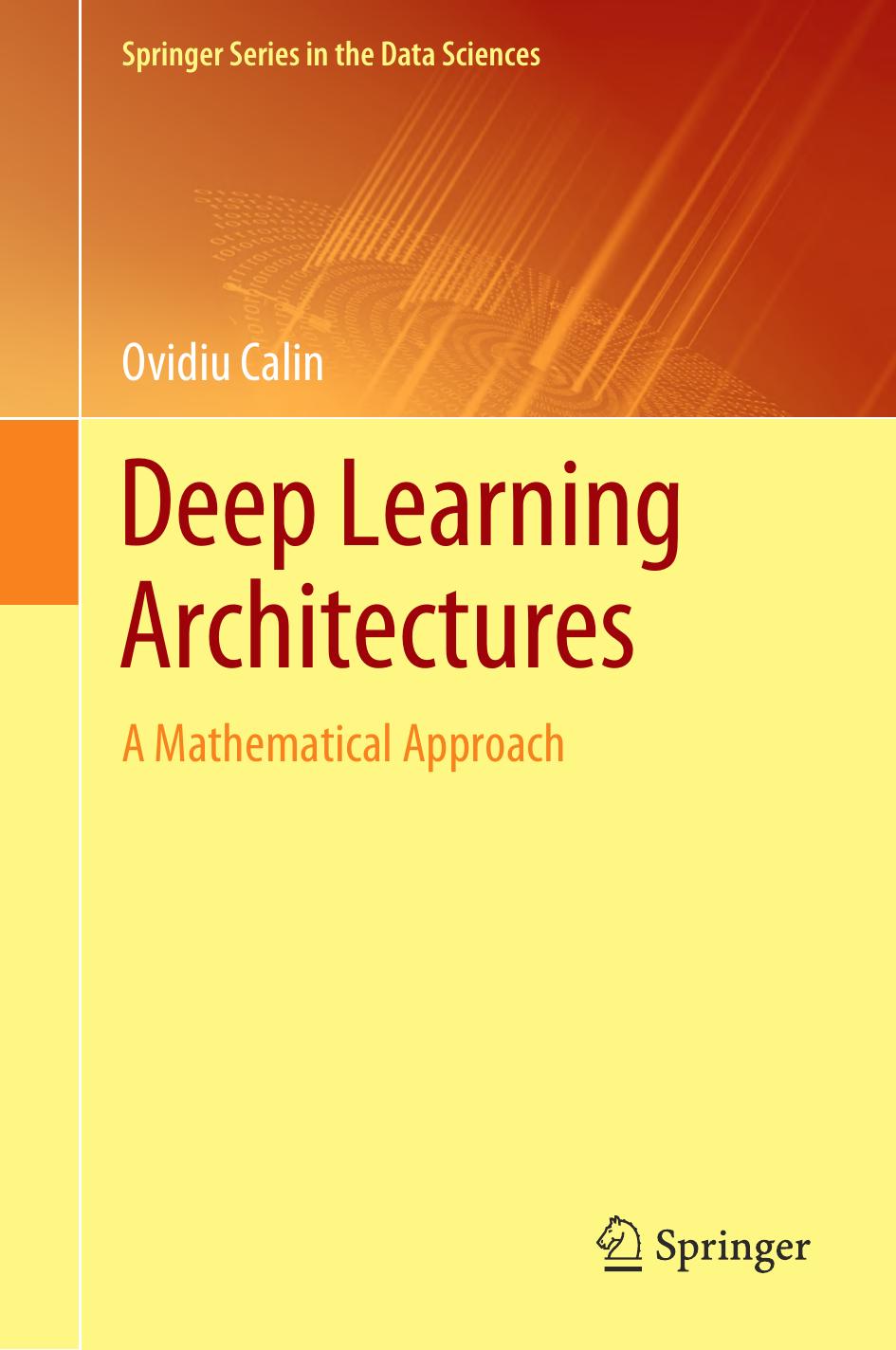 Deep learning architectures. A mathematical approach by Calin O