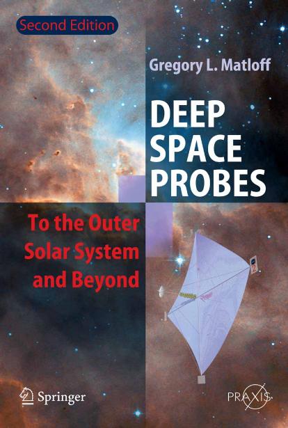 Deep-Space Probes, To the Outer Solar System and Beyond by Unknown