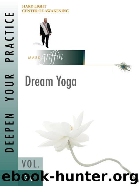 Deepen Your Practice 36 - Dream Yoga: Dream Yoga by Griffin Mark