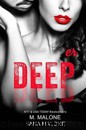 Deeper (The Deep Duet #2) by M. Malone & Nana Malone