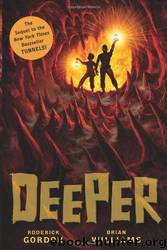 Deeper (Tunnels) by Brian Williams; Roderick Gordon