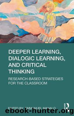 Deeper Learning, Dialogic Learning, and Critical Thinking by Emmanuel Manalo