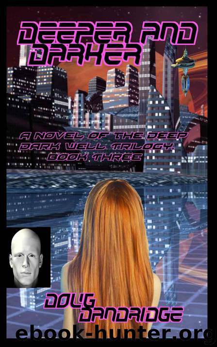 Deeper and Darker (Deep Dark Well Book 3) by Dandridge Doug