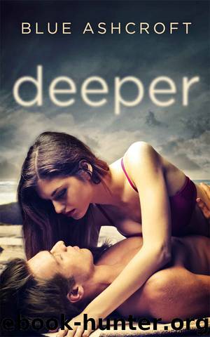 Deeper by Blue Ashcroft