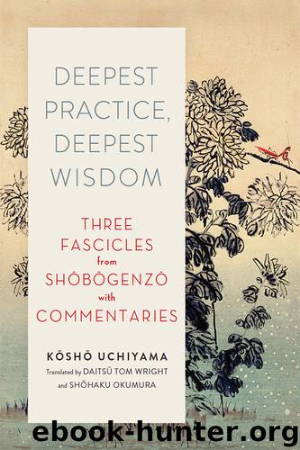 Deepest Practice, Deepest Wisdom by Kosho Uchiyama