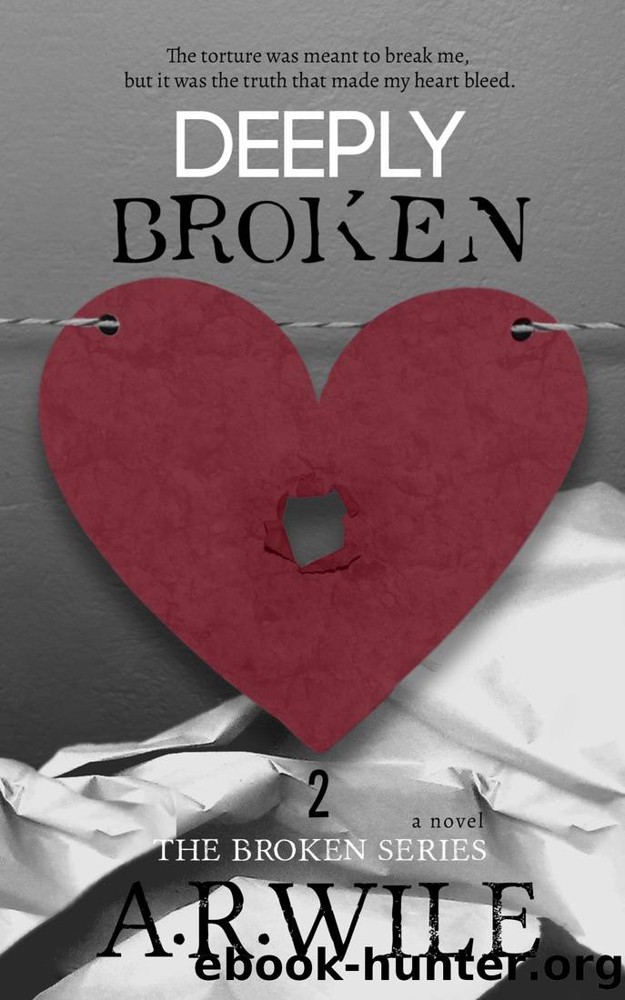 Deeply Broken by A. R. Wile