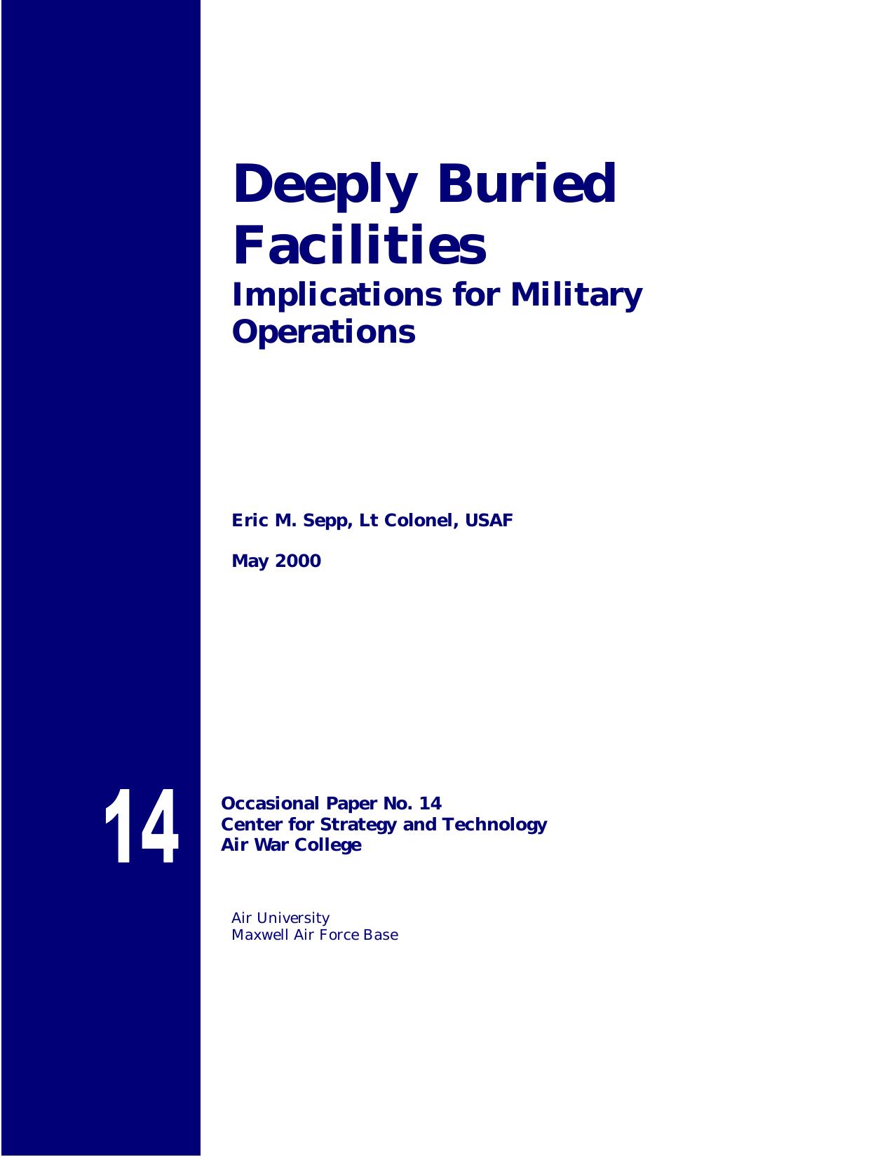 Deeply Buried Facilities: Implications for Military Operations by Eric M. Sepp Lt Col USAF