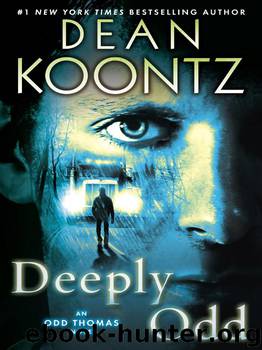 Deeply Odd: An Odd Thomas Novel by Dean Koontz