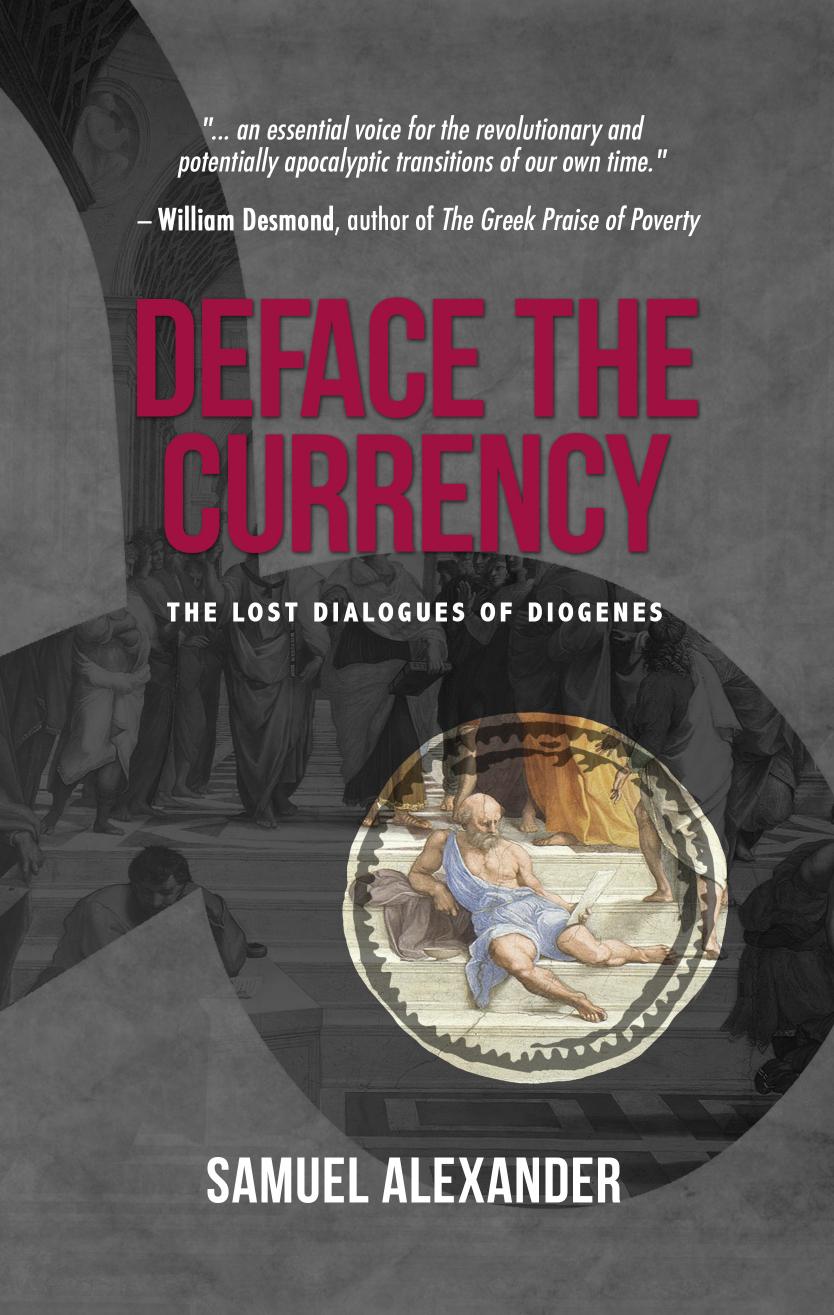 Deface the Currency: The Lost Dialogues of Diogenes by Samuel Alexander