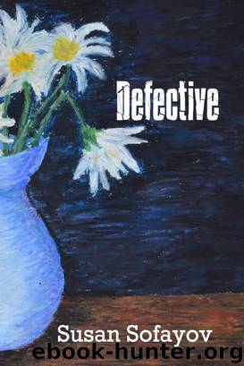 Defective by Susan Sofayov
