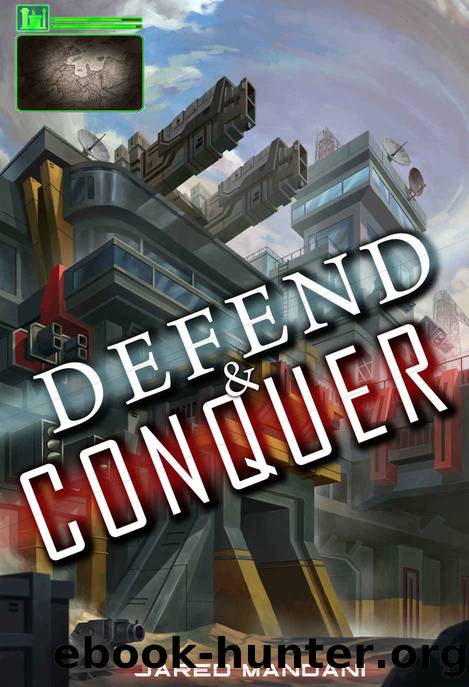 Defend & Conquer: A 4x Lit Scifi Series by Jared Mandani & LitRPG Freaks