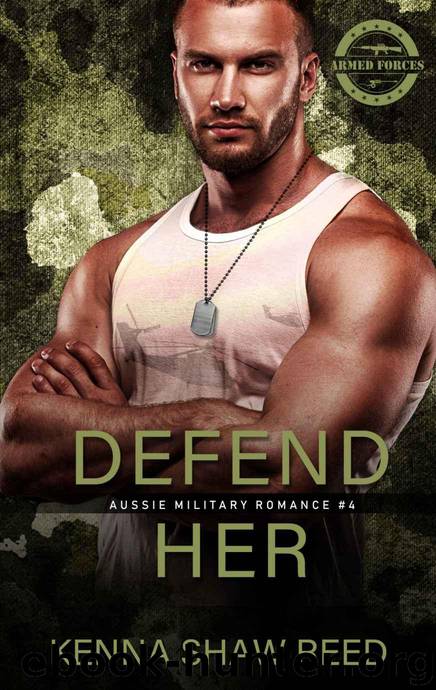 Defend Her: A military suspense romance (Aussie Military Romance Book 4) by Shaw Reed Kenna