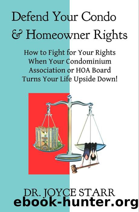 Defend Your Condo & Homeowner Rights by Dr. Joyce Starr