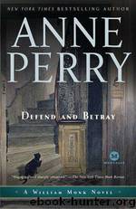 Defend and Betray by Anne Perry