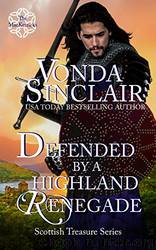 Defended by a Highland Renegade by Vonda Sinclair