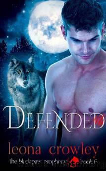 Defended: (The Blackpaw Prophecy, Book 6) by Leona Crowley