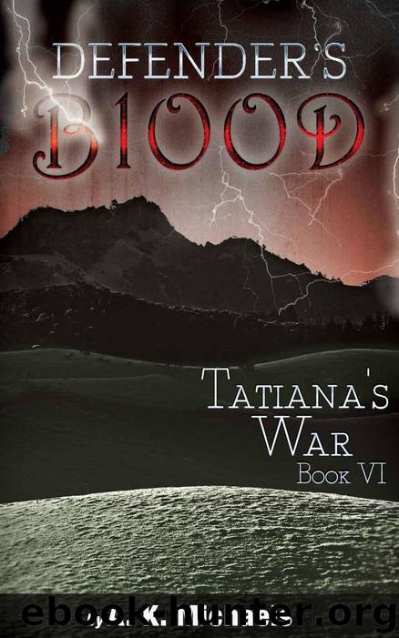 Defender's Blood Tatiana's War (An Urban Fantasy) by Michaels A K