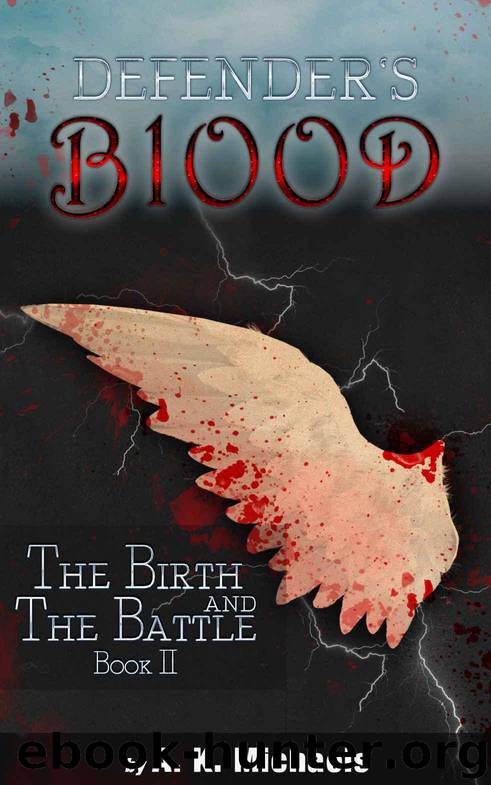 Defender's Blood The Birth and The Battle (Urban Fantasy) by Michaels A K