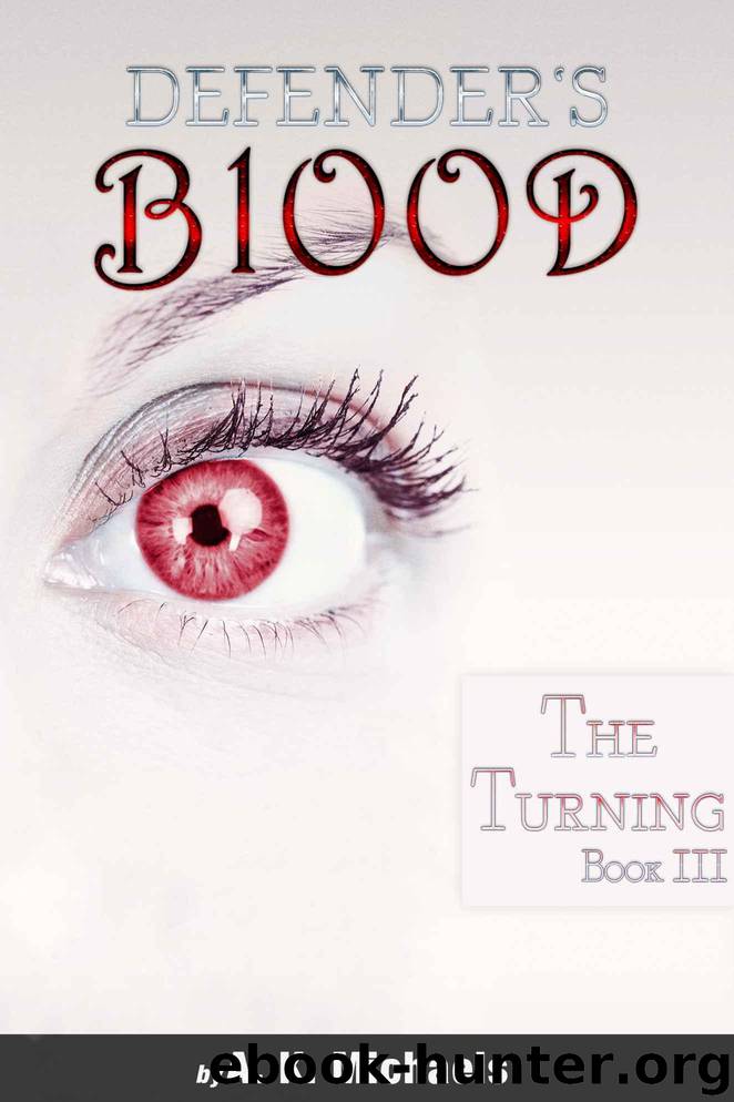 Defender's Blood The Turning (An Urban Fantasy) by Michaels A K