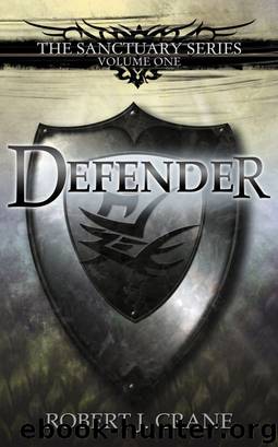 Defender: The Sanctuary Series, Volume One by Robert J. Crane