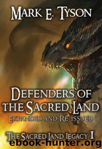 Defenders of the Sacred Land: Expanded and Re-Issued (The Sacred Land Legacy Book 1) by Mark E. Tyson