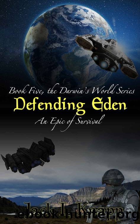 Defending Eden: Book Five, the Darwin's World Series: An Epic of Survival by Jack L Knapp
