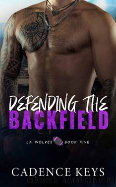 Defending the Backfield (LA Wolves Book 5) by Cadence Keys
