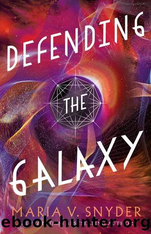 Defending the Galaxy: The Sentinels of the Galaxy by Maria V. Snyder