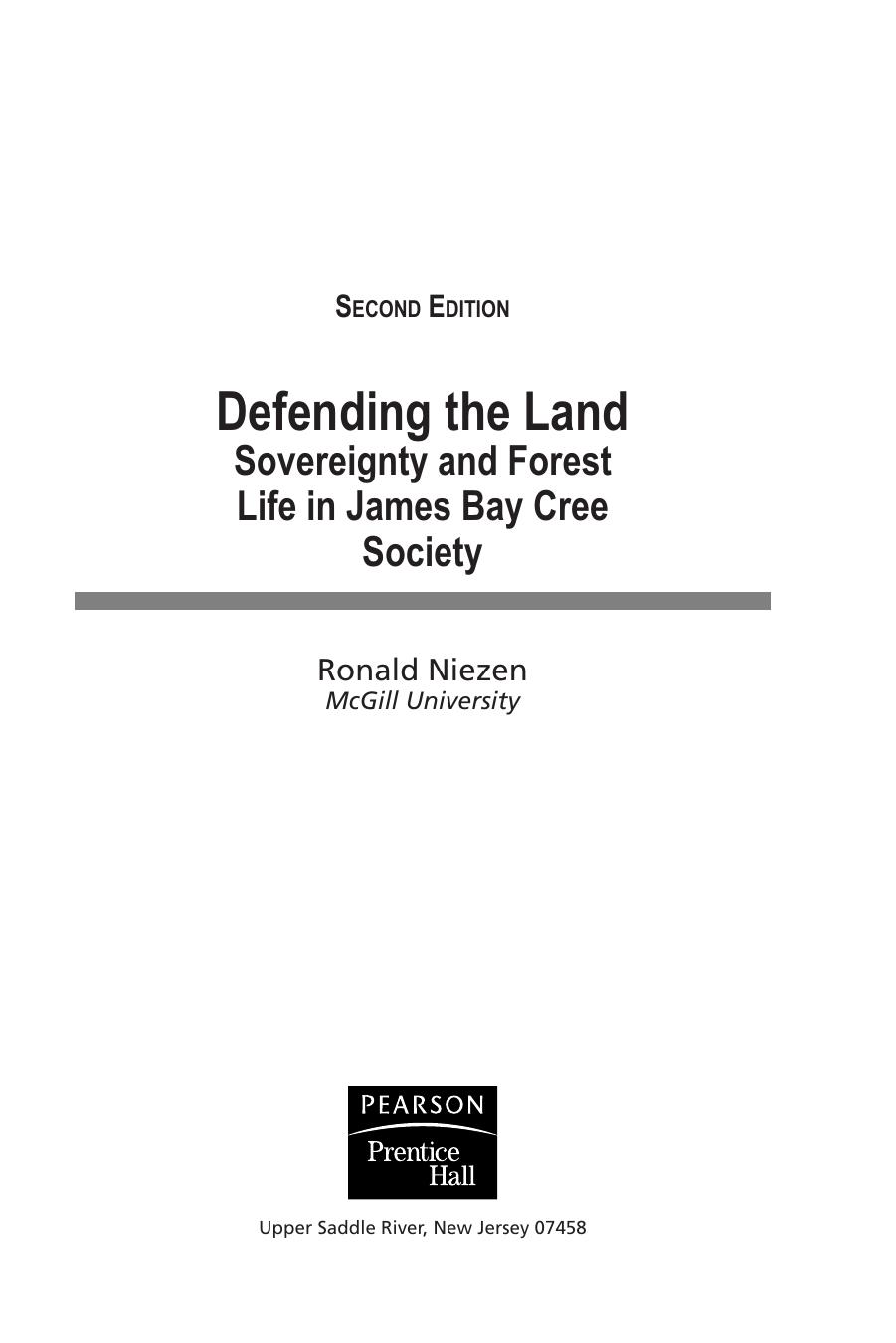 Defending the Land: Sovereignty and Forest Life in James Bay Cree Society (2nd Edition) by Ronald Niezen Cultural Survival