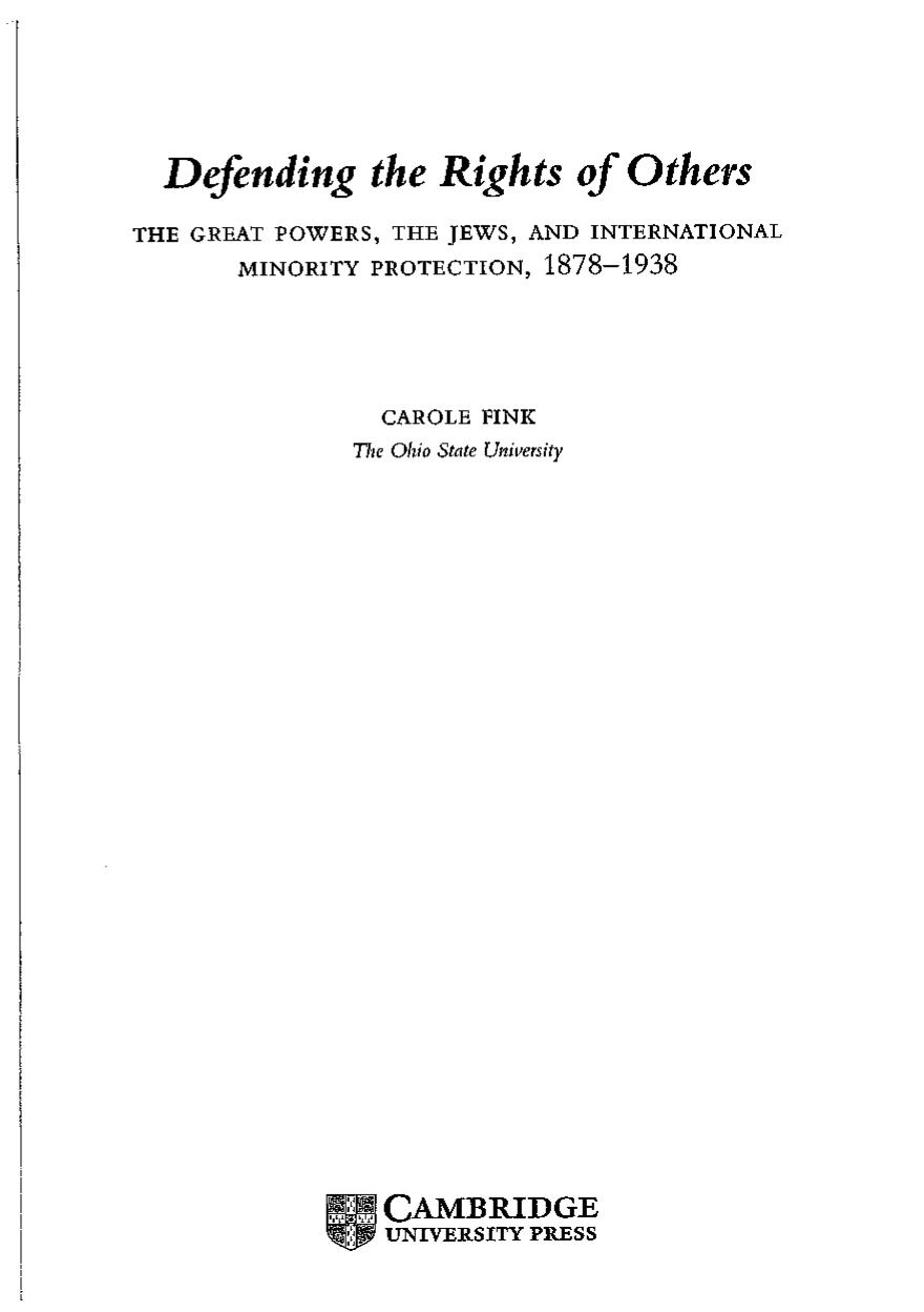 Defending the Rights of Others. The Great Powers, the Jews, and International Minority Rights, 1878â1938 by Carole Fink