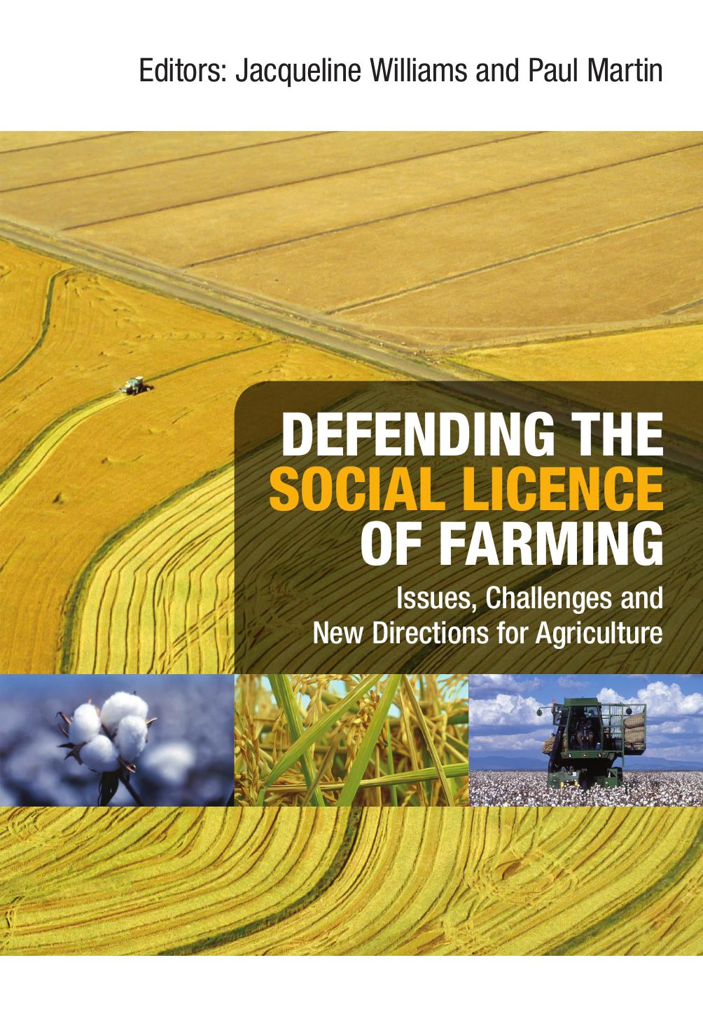 Defending the Social Licence of Farming: Issues, Challenges and New Directions for Agriculture by Unknow