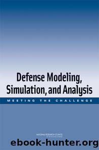 Defense Modeling, Simulation, and Analysis: MEETING THE CHALLENGE by National Research Council of the National Academies