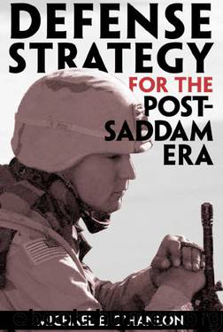 Defense strategy for the post-Saddam era by O'Hanlon