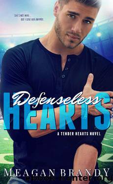 Defenseless Hearts (A Tender Hearts Novel Book 2) by Meagan Brandy