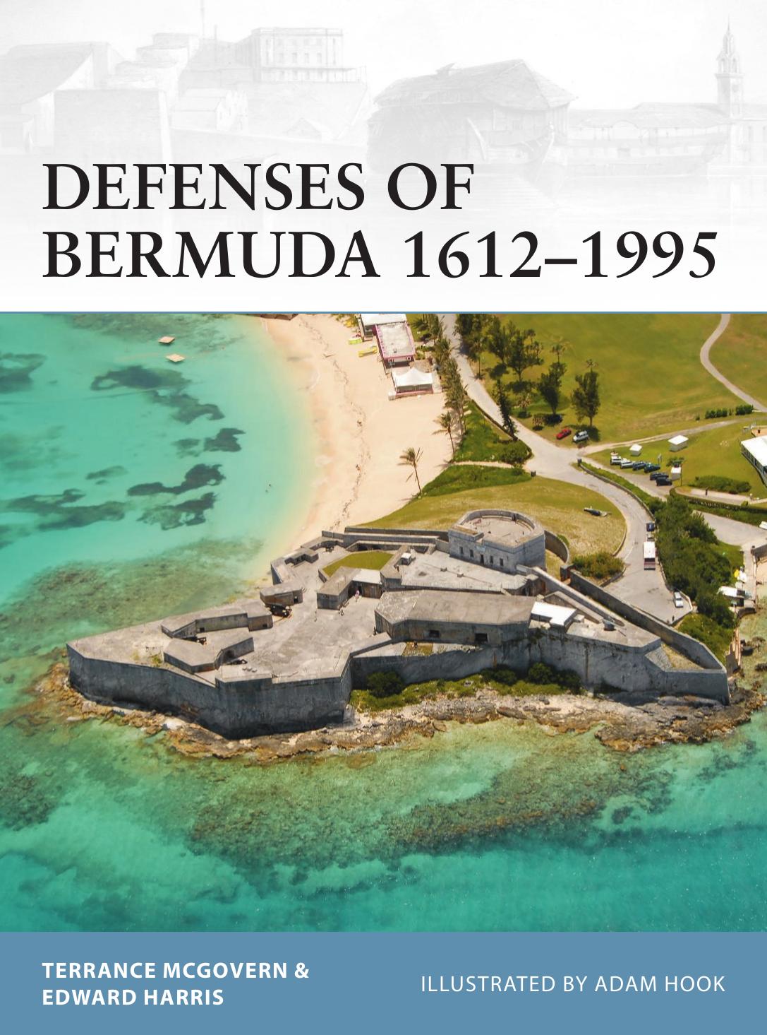 Defenses of Bermuda 1612-1995 by Terrance McGovern; Edward Harris; Adam Hook(Illustrations)