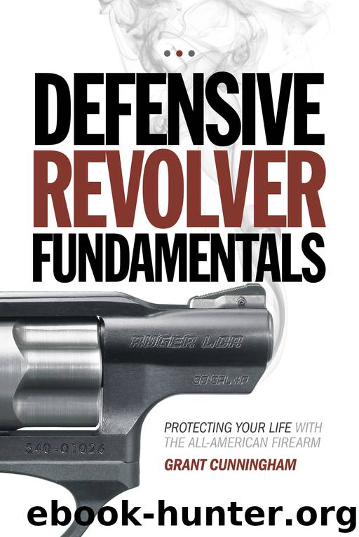 Defensive Revolver Fundamentals by Grant Cunningham