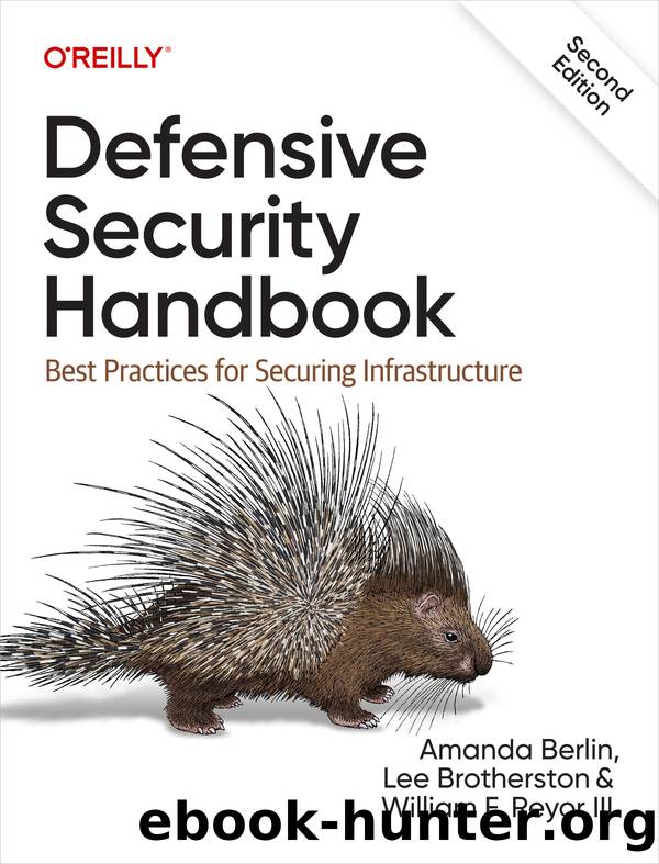 Defensive Security Handbook (for True Epub) by Amanda Berlin Lee Brotherston and William F. Reyor III