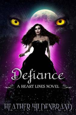 Defiance (Heart Lines Series Book 5) by Heather Hildenbrand
